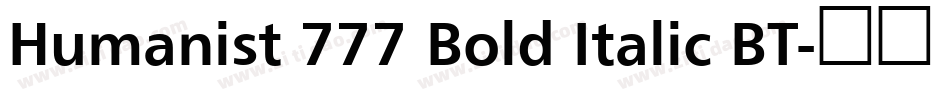 Humanist 777 Bold Italic BT字体转换